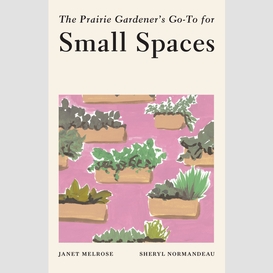 The prairie gardener's go-to for small spaces