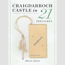 Craigdarroch castle in 21 treasures