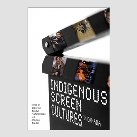Indigenous screen cultures in canada