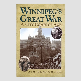 Winnipeg's great war
