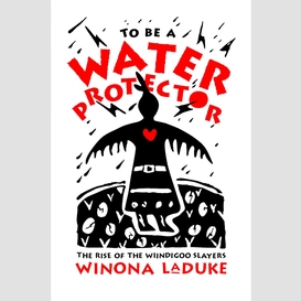 To be a water protector