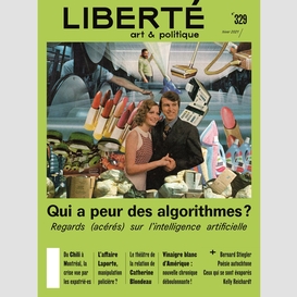 Revue liberté 329 - qui a peur des algorithmes?