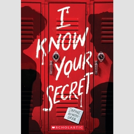 I know your secret (a secrets & lies novel)