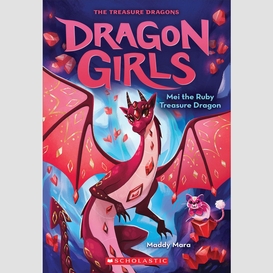 Mei the ruby treasure dragon (dragon girls #4)