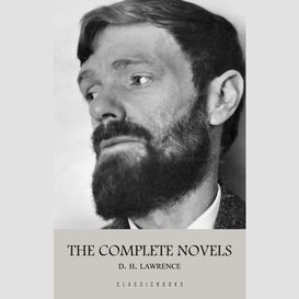 D. h. lawrence: the complete novels