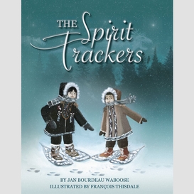 The spirit trackers