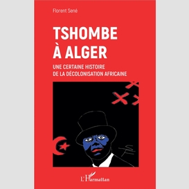 Tshombe à alger