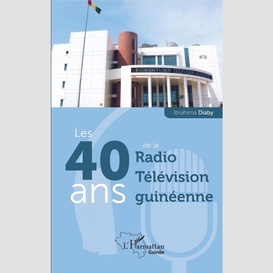 Les 40 ans de la radio télévision guinéenne