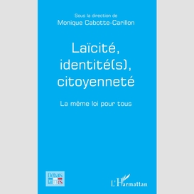 Laïcité, identité(s), citoyenneté