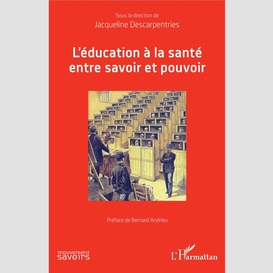 L'éducation à la santé entre savoir et pouvoir