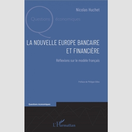 La nouvelle europe bancaire et financière