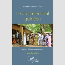 Le droit électoral guinéen. nouvelle édition