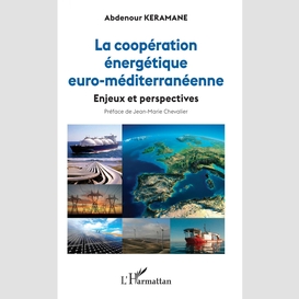 La coopération énergétique euro-méditerranéenne