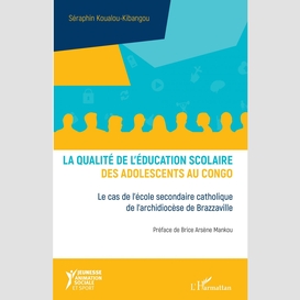 La qualité de l'éducation scolaire des adolescents au congo