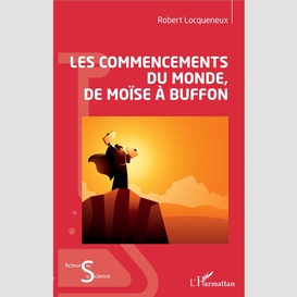 Les commencements du monde, de moïse à buffon