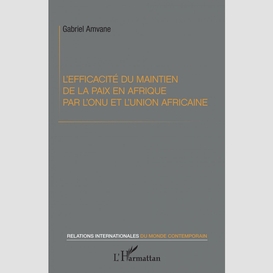 L'efficacité du maintien de la paix en afrique par l'onu et l'union africaine