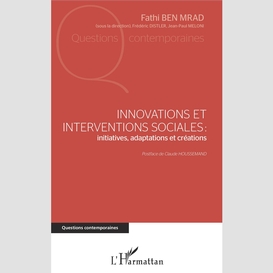 Innovations et interventions sociales : iinitiatives, adaptations et créations
