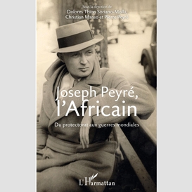 Joseph peyré, l'africain