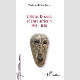 L'hôtel drouot et l'art africain 1945-1960