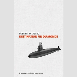 Destination fin du monde