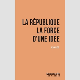 La république. la force d'une idée
