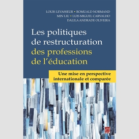 Les politiques de restructuration des professions de l'éducation. une mise en perspective internationale et comparée