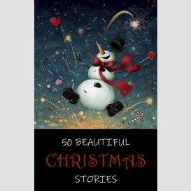 50 beautiful christmas stories