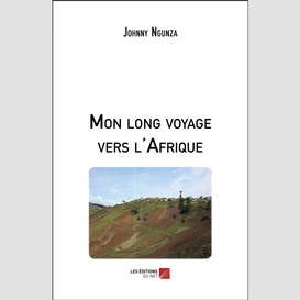 Mon long voyage vers l'afrique