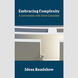 Embracing complexity - a conversation with david cannadine