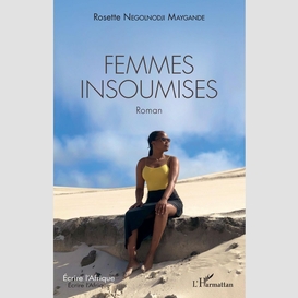 Femmes insoumises. roman