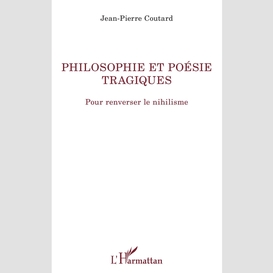 Philosophie et poésie tragiques