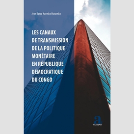 Les canaux de transmission de la politique monétaire en république démocratique du congo