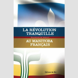 La révolution tranquille au manitoba français