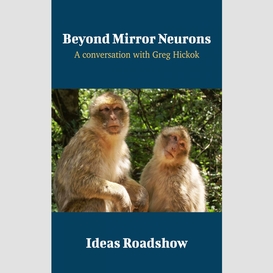 Beyond mirror neurons - a conversation with greg hickok