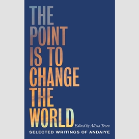 The point is to change the world