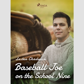 Baseball joe on the school nine