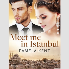 Meet me in istanbul