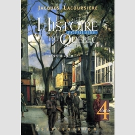 Histoire populaire du québec, tome 4