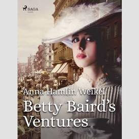 Betty baird's ventures