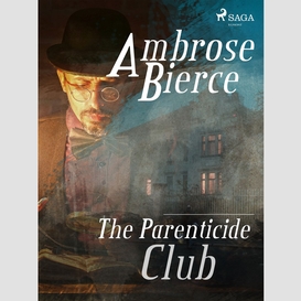 The parenticide club