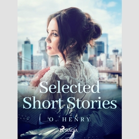 Selected short stories: o. henry
