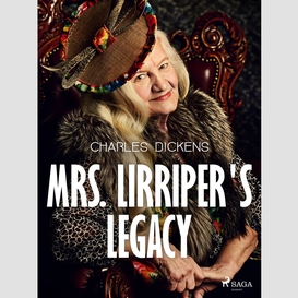Mrs. lirriper's legacy
