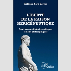 Liberté de la raison herméneutique