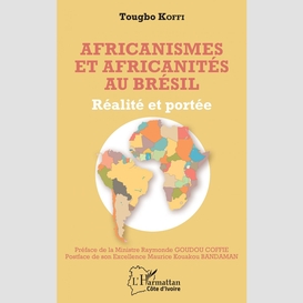 Africanismes et africanités au brésil. réalité et portée