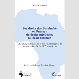 Les droits des burkinabè en france : de droits privilégiés au droit commun