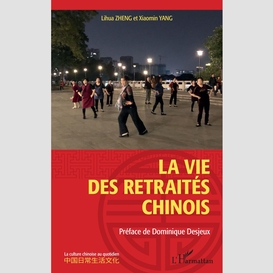 La vie des retraités chinois