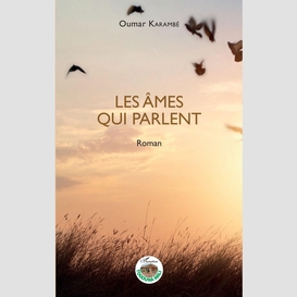 Les âmes qui parlent. roman