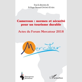 Cameroun : normes et sécurité pour un tourisme durable