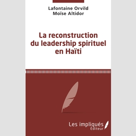 La reconstruction du leadership spirituel en haiti