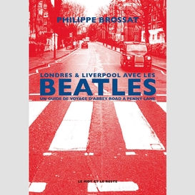 Londres & liverpool avec les beatles